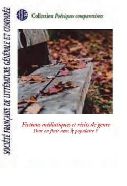 Fictions mediatiques et récits de genre - pour en finir avec le populaire ?