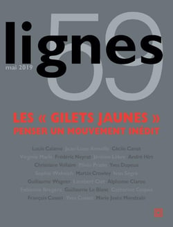 REVUE LIGNES n.59 : les "Gilets jaunes" : penser un mouvement inédit
