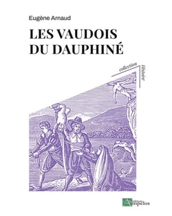 Les Vaudois du Dauphiné : de leur origine jusqu'à la Réforme