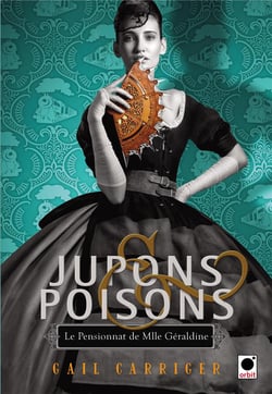 Le pensionnat de Mlle Géraldine Tome 3 : jupons & poisons