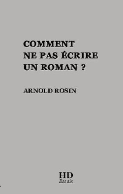 Comment ne pas écrire un roman ?