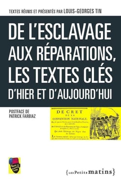 De l'esclavage aux réparations - les textes clés d'hier et d'aujourd'hui
