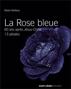 La rose bleue - 60 ans après Jésus-Christ - 13 pétales