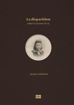 La disparition Annette Zelman Eté 1942