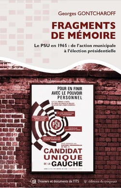 Fragments de mémoire : Le PSU en 1965 - De l'action municipale à l'élection présidentielle