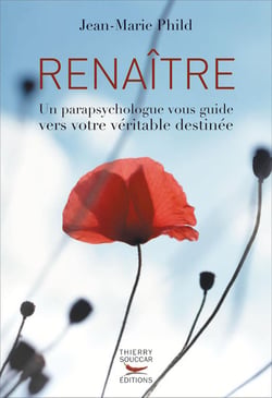 Renaitre : un parapsychologue vous guide vers votre veritable destinee