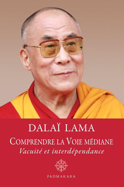 COMPRENDRE LA VOIE MEDIANE VACUITE ET INTERDEPENDANCE