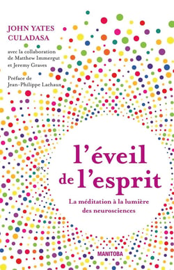 L'Eveil de l'esprit : La méditation à la lumière des neurosciences