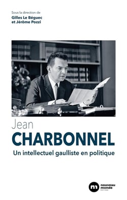 Jean Charbonnel - un intellectuel gaulliste en politique