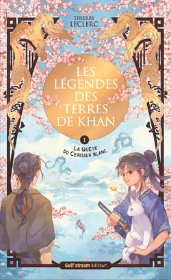 Les légendes des terres de Khan Tome 1 : La quête du cerisier blanc
