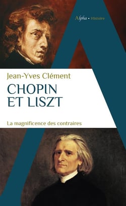 Chopin et Liszt : La magnificence des contraires