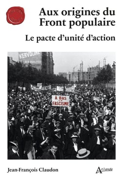 Aux origines du Front populaire : Le pacte d'unité d'action