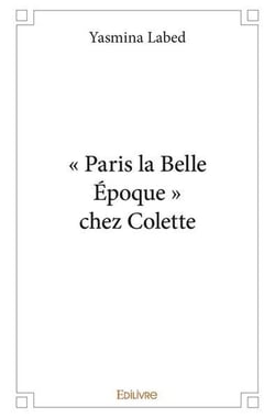 Paris la belle epoque  chez colette