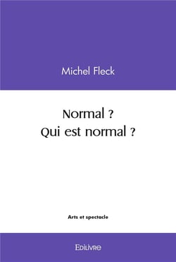 Normal ? Qui est normal ?
