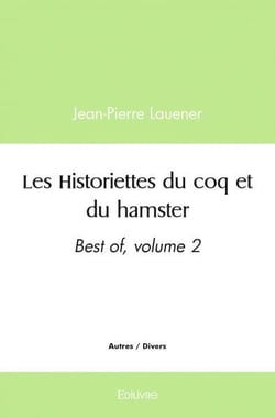 Les historiettes du coq et du hamster - best of, volume 2