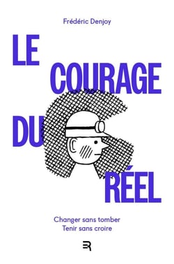 Le courage du réel