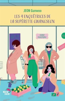 Les 4 enquêtrices de la superette Gwangseon