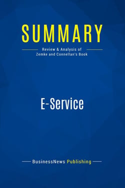 Summary: E-Service : Review and Analysis of Zemke and Connellan's Book