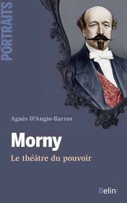 Morny - le théâtre au pouvoir