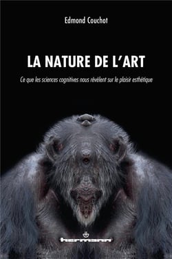La nature de l'art : Ce que les sciences cognitives nous révèlent sur le plaisir esthétique