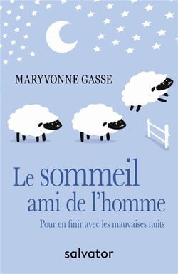 Le sommeil, ami de l'homme - pour en finir avec les mauvaises nuits