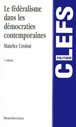 Fédéralisme dans les démocraties contemporaines (3e édition)