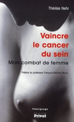 Vaincre le cancer du sein - mon combat de femme