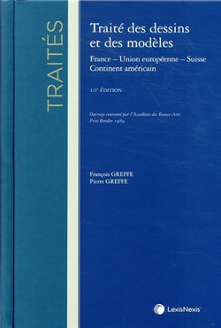 Traité des dessins et modèles - France - Union européenne - Suisse - Continent américain (10e édition)
