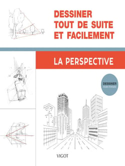 Dessiner tout de suite et facilement : la perspective