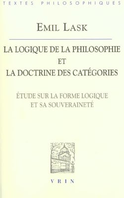 La logique de la philosophie et la doctrine des catégories : Études sur la forme logique et sa souveraineté