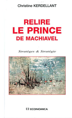 RELIRE LE PRINCE DE NICHOLAS MACHIAVEL