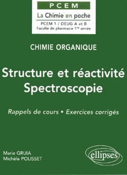 Chimie organique Tome 1 : Structure et reactivité - Spectroscopie