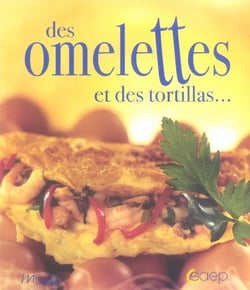 Des omelettes et des tortillas