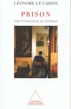 Prison - une ethnologue en centrale