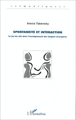 Spontanéité et interaction : le jeu de rôle dans l'enseignement des langues étrangères