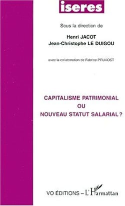 Capitalisme patrimonial ou nouveau statut salarial ?