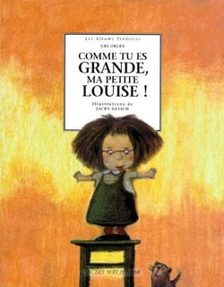 Comme tu es grande ma petite louise !