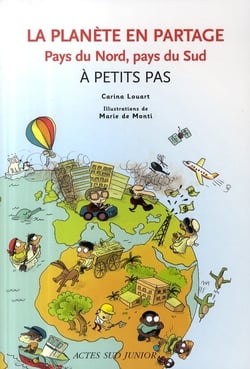 A petits pas - la planète en partage - pays du nord, pays du sud