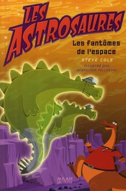 Les astrosaures t.6 - les fantômes de l'espace