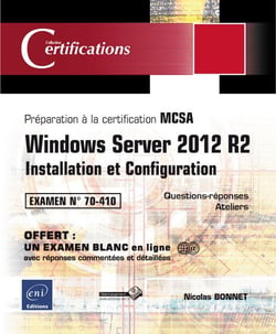 Windows Server 2012 R2 - Installation Et Configuration - Preparation A La Certification Mcsa - Exame