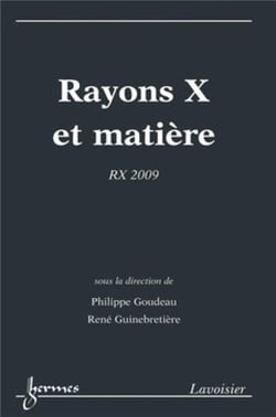 Rayons X et matière : RX 2009 : RX 2009