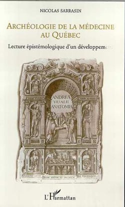 Archeologie de la medecine au quebec - lecture epistemologique d'un developpement