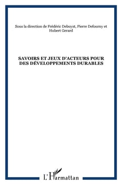 Savoirs et jeux d'acteurs pour des developpements durables