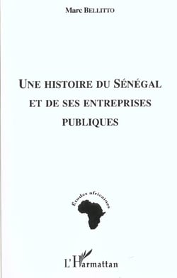 UNE HISTOIRE DU SÉNÉGAL ET DE SES ENTREPRISES PUBLIQUES