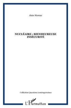 Nucléaire : bienheureuse insécurité