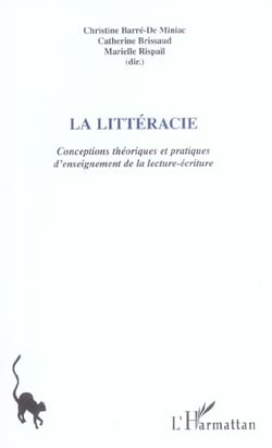 La Littéracie : Conceptions théoriques et pratiques d'enseignement de la lecture-écriture