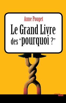 Le grand livre des "pourquoi ?"