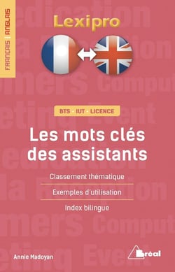 Lexipro : les mots clés des assistants - BTS, IUT, licence - français/anglais (2e édition)