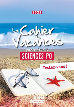 Le cahier de vacances pour entrer à sciences po (édition 2022)