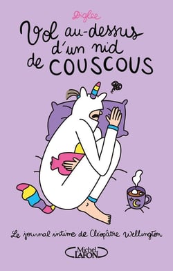 Le journal intime de Cléopâtre Wellington Tome 3 : vol au-dessus d'un nid de couscous